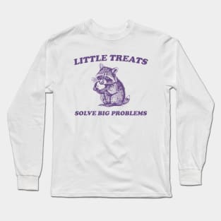 Little Treats Solve Big Problems , Vintage Drawing T Shirt, Raccoon Meme T Shirt, Sarcastic T Shirt, Unisex Long Sleeve T-Shirt